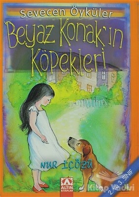Beyaz Konak’ın Köpekleri - Altın Kitaplar Yayınevi