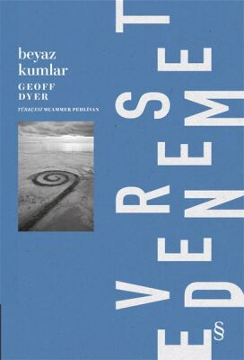 Beyaz Kumlar - Dış Dünyadan Deneyimler - 1