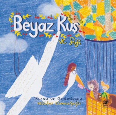 Beyaz Kuş ve Pufi - Sakin Kitap