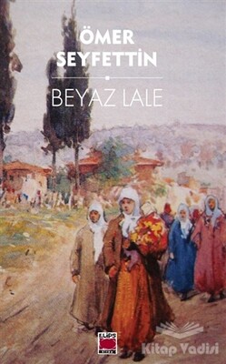 Beyaz Lale - Elips Kitap