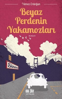 Beyaz Perdenin Yakamozları - Akıl Fikir Yayınları