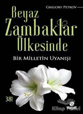 Beyaz Zambaklar Ülkesinde - Hayat Yayınları