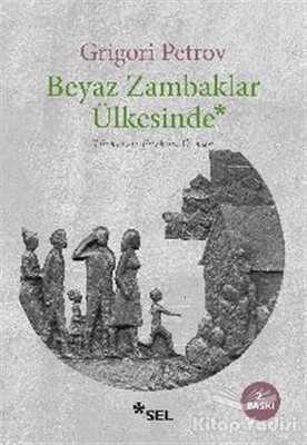 Beyaz Zambaklar Ülkesinde - Sel Yayınları