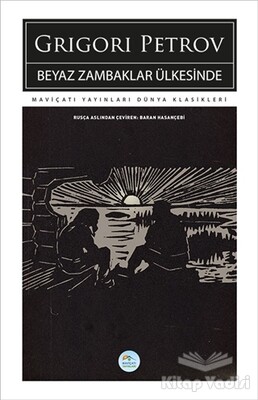 Beyaz Zambaklar Ülkesinde - Maviçatı Yayınları