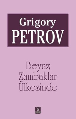 Beyaz Zambaklar Ülkesinde - Türk Edebiyatı Vakfı Yayınları