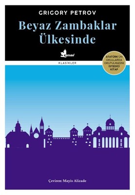 Beyaz Zambaklar Ülkesinde (Ciltli) - Çınar Yayınları