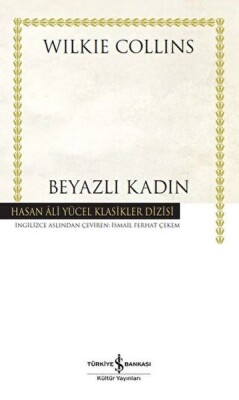 Beyazlı Kadın - Hasan Ali Yücel Klasikleri (Ciltli) - İş Bankası Kültür Yayınları