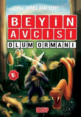 Beyin Avcısı 4 - Ölüm Ormanı - Acayip Kitaplar