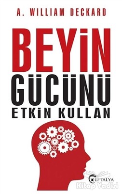 Beyin Gücünü Etkin Kullan - Eftalya Kitap