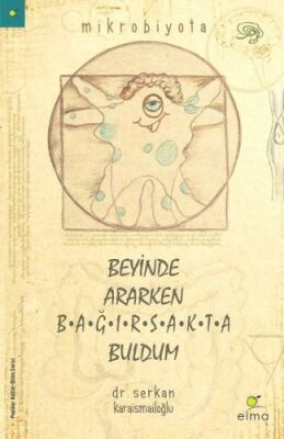 Beyinde Ararken Bağırsakta Buldum - 1