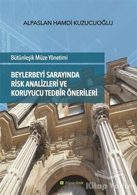 Beylerbeyi Sarayında Risk Analizleri ve Koruyucu Tedbir Önerileri - 1