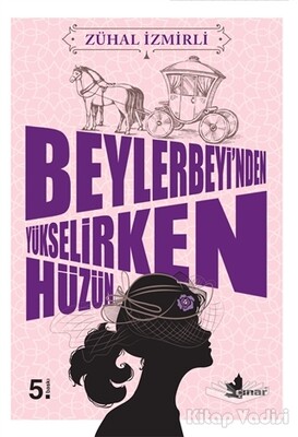 Beylerbeyi’nden Yükselirken Hüzün - Çınar Yayınları