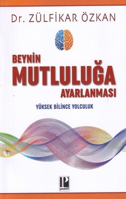 Beynin Mutluluğa Ayarlanması - Pozitif Yayınları