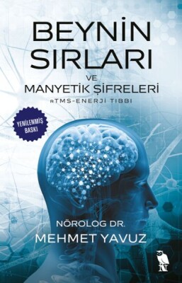 Beynin Sırları ve Manyetik Şifreleri - Nemesis Kitap
