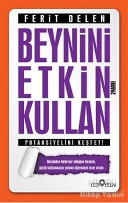 Beynini Etkin Kullan - Yediveren Yayınları