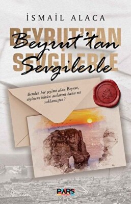 Beyrut’tan Sevgilerle - Pars Yayınları