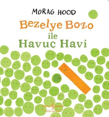 Bezelye Bozo ile Havuç Havi - İş Bankası Kültür Yayınları