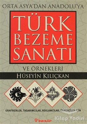 Bezeme Sanatı ve Örnekleri Orta Asya’dan Anadolu’ya Türk - İnkılap Kitabevi