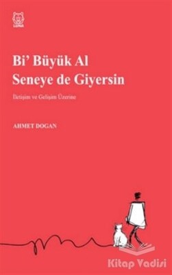 Bi' Büyük Al Seneye de Giyersin - Luna Yayınları