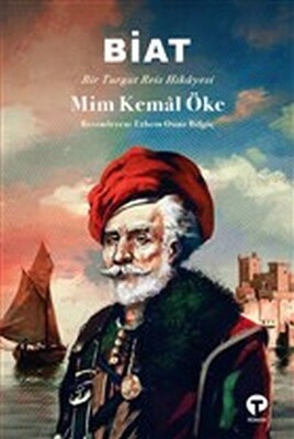 Biat - Bir Turgut Reis Hikayesi - Turkuvaz Kitap