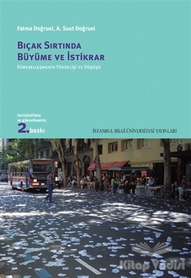 Bıçak Sırtında Büyüme ve İstikrar - İstanbul Bilgi Üniversitesi Yayınları