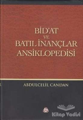 Bid’at ve Batıl İnançlar Ansiklopedisi - Düşün Yayıncılık