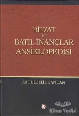 Bid’at ve Batıl İnançlar Ansiklopedisi - 1