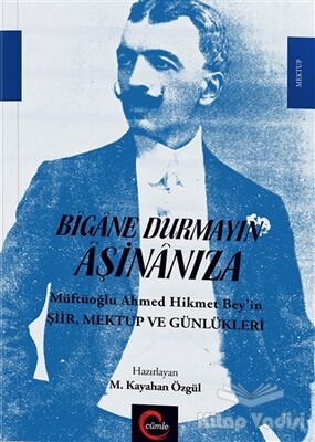 Bigane Durmayın Aşinanıza - Cümle Yayınları