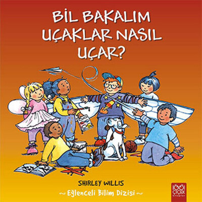 Bil Bakalım Uçaklar Nasıl Uçar? - 1001 Çiçek Kitaplar