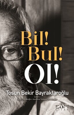 Bil! Bul! Ol! - Sufi Kitap