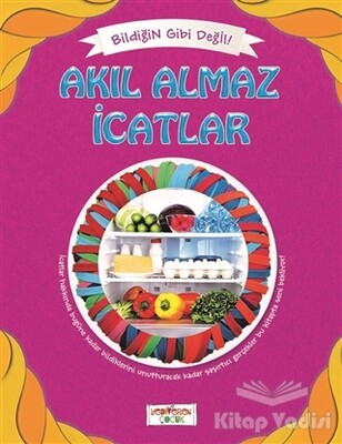 Bildiğin Gibi Değil - Akıl Almaz İcatlar - Yediveren Çocuk