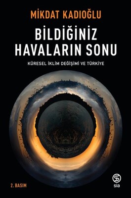Bildiğiniz Havaların Sonu - Küresel İklim Değişikliği ve Türkiye - Sia Kitap