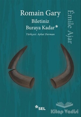Biletiniz Buraya Kadar - Sel Yayınları