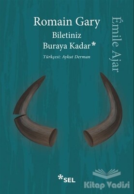 Biletiniz Buraya Kadar - Sel Yayınları