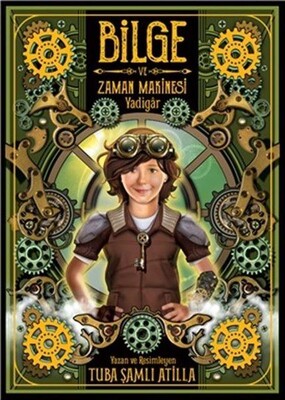 Bilge ve Zaman Makinesi - Yadigar 1. Kitap - Meav Yayıncılık