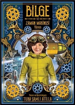 Bilge ve Zaman Makinesi - Yaren 2. Kitap - Meav Yayıncılık