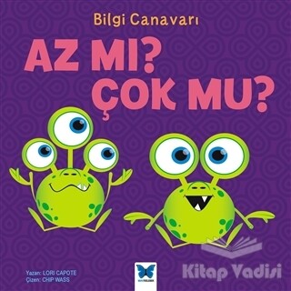 Bilgi Canavarı : Az mı Çok Mu? - Mavi Kelebek Yayınları