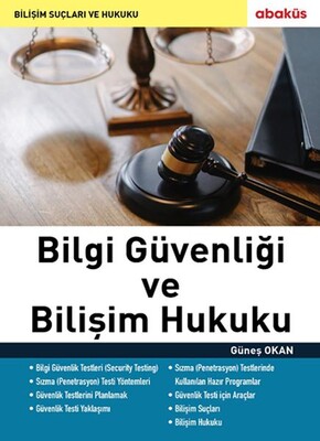 Bilgi Güvenliği ve Bilişim Hukuku - Abaküs Yayınları