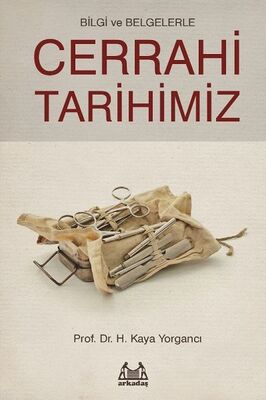 Bilgi ve Belgelerle Cerrahi Tarihimiz - 1