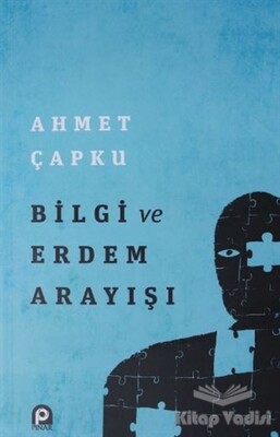 Bilgi ve Erdem Arayışı - Pınar Yayınları