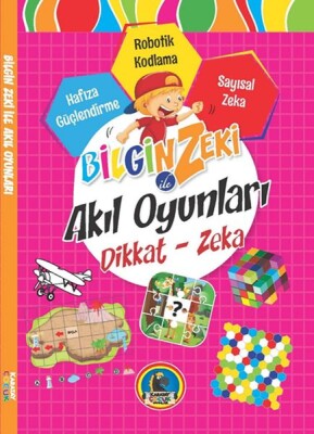 Bilgin Zeki ile Akıl Oyunları Dikkat Zeka - Pembe Seri - Karatay Çocuk Yayınları