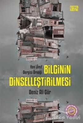 Bilginin Dinselleştirilmesi - Nota Bene Yayınları