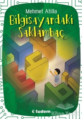 Bilgisayardaki Saklambaç - Tudem Yayınları