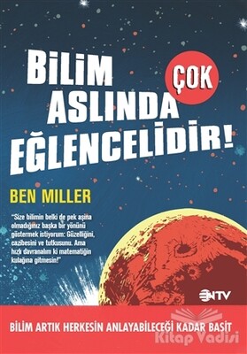 Bilim Aslında Çok Eğlencelidir - NTV Yayınları