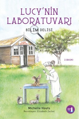 Bilim Delisi - Lucy'nin Laboratuvarı - Büyülü Fener Yayınları