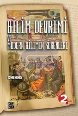 Bilim Devrimi ve Modern Bilimin Kökenleri - Küre Yayınları