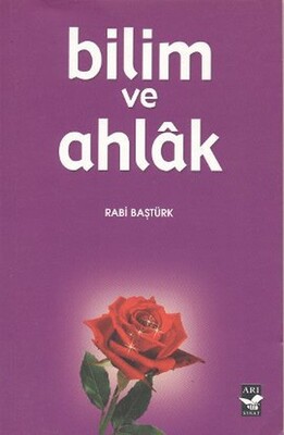 Bilim ve Ahlak - Arı Sanat Yayınevi