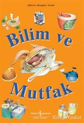 Bilim ve Mutfak - İş Bankası Kültür Yayınları
