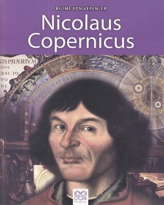 Bilime Yön Verenler - Nikolas Kopernik - 1
