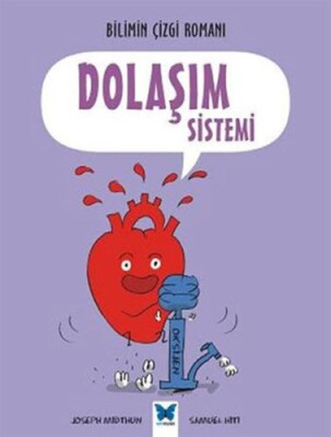 Bilimin Çizgi Romanı - Dolaşım Sistemi - Mavi Kelebek Yayınları